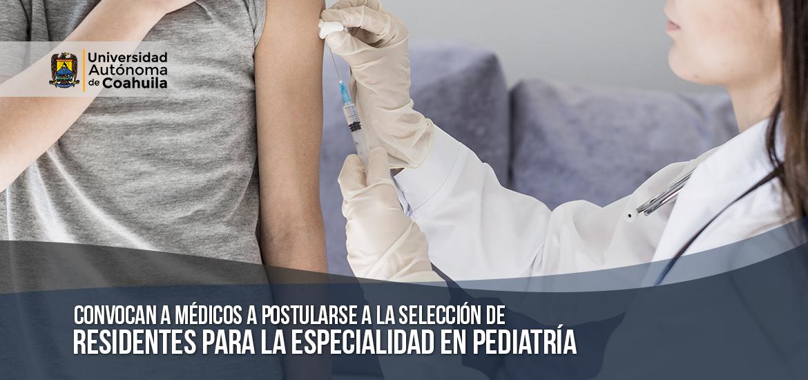 Convocan a Médicos a Postularse a la Selección de Residentes para la Especialidad en Pediatría